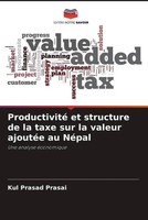 Kul Prasad Prasai | Productivité Et Structure De La Taxe Sur La Valeur...