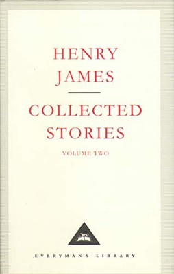 Henry James Collected Stories Vol 2 (Everyman's Library Classics), James=-