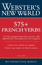 Webster's New World 575+ French Verbs, Stein, Gail