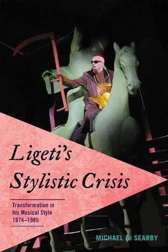 Michael D. Searby Ligeti's Stylistic Crisis (taschenbuch)