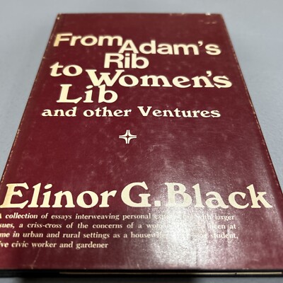 From Adams rib to womens lib - Hardcover By Elinor G. Black First Edition 1974