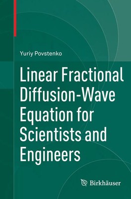Yuriy Povstenko | Linear Fractional Diffusion-Wave Equation for Scientists...