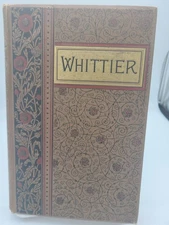 1892 RIVERSIDE PRESS Edition - The Poetical Works of John Greenleaf Whittier