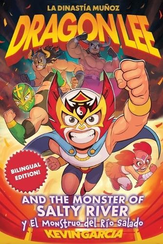 Kevin Garcia Dragon Lee and the Monster of Salty River (Tascabile)