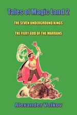 Tales of Magic Land 2: The Seven Underground Kings and The Fiery God of the ...