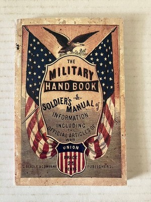 Military Hand-Book Soldier's Manual Louis Le Grand 1861 Civil War History Beadle