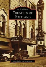 NEW Arcadia Publishing Theatres of Portland, OR 9780738571478 Images of America