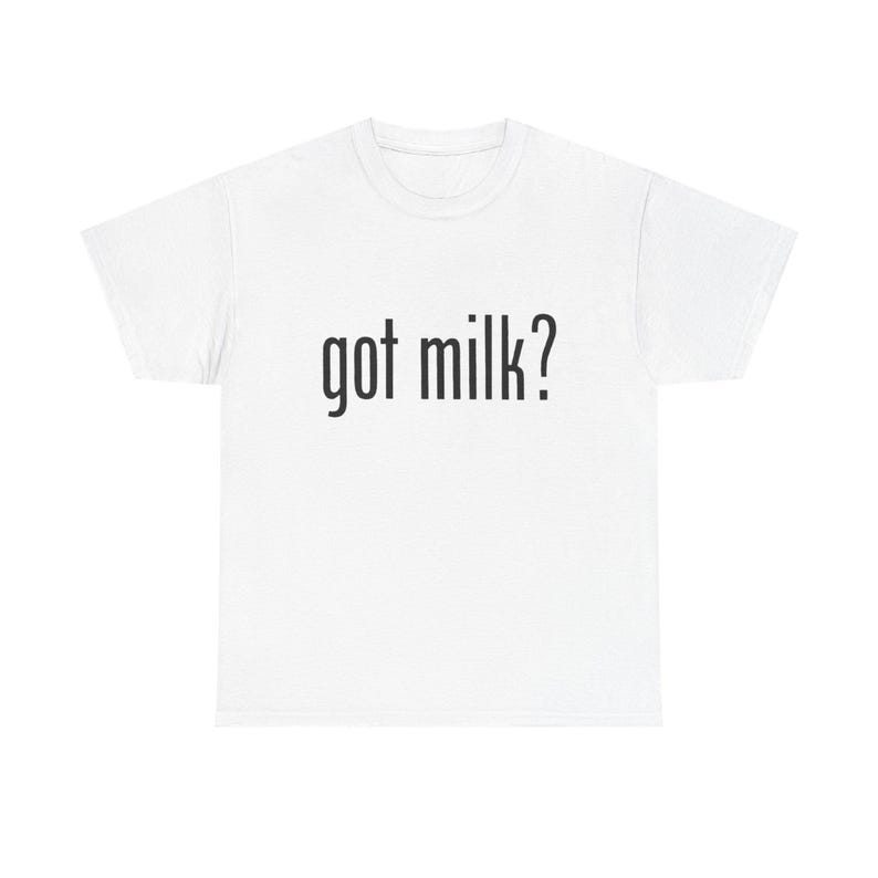 90s Got Milk? Funny T-Shirt Unisex Humorous Slogan Graphic Tee S