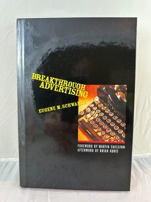 Breakthrough Advertising by Eugene Schwartz (2017, Hardcover) for