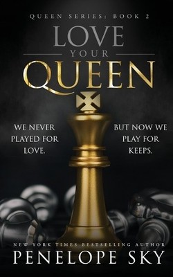 Penelope Sky Love Your Queen (Paperback) Queen