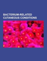 Bacterium-Related Cutaneous Conditions Source