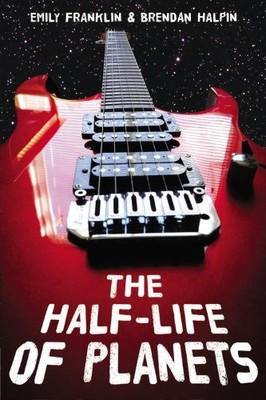 The Half-Life of Planets by Franklin, Emily