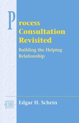 Edgar Schein (u. a.) | Process Consultation Revisited: Building the Helping...