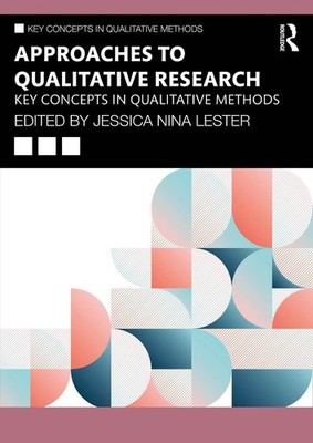 Approaches to Qualitative Research: Key Concepts in Qualitative Methods by Jessi