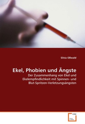 Silvia Oßwald | Ekel, Phobien und Ängste | Taschenbuch | Deutsch (2013) | 240 S.