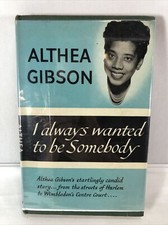 1959 Althea Gibson I Always Wanted to be Somebody Tennis Black History Book Nice