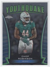 #Y-14 2024 Topps Chrome Youthquake BASE | Chop Robinson RC Dolphins