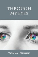 Tonya Bruce | Through My Eyes | Taschenbuch | Englisch (2014) | Outskirts Press