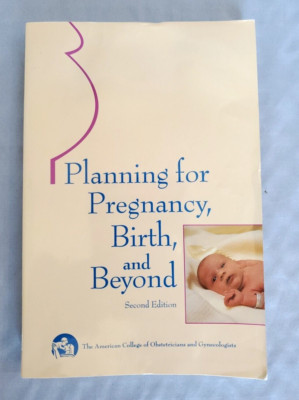 Planning for Pregnancy, Birth, & Beyond - Paperback