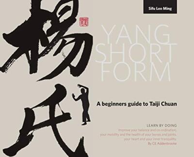 Yang Short Form: A beginners guide to Taiji Chuan by Leo Low Ming (Hardcover,...