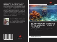 Natalia Shatrovich | Archaisms IN THE Formation OF THE Language Picture Of...