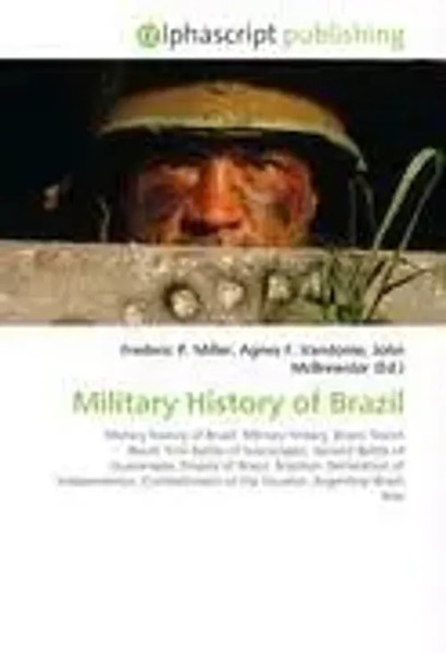 Military History Of Brazil Frederic P. Miller (U. A.) Taschenbuch Englisch 2026-image