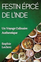 Sophie Leclerc | Festin ÉPicé De L'inde | Taschenbuch | FranzöSisch (2023)