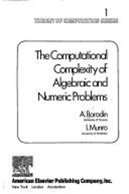Computational Complexity of Algebraic and Numeric Problems I., Bo