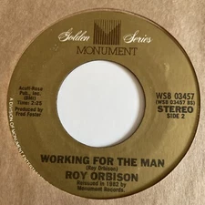 Roy Orbison 45 Working for the Man / Leah NEW reissue unplayed rock ballad