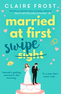 Married at First Swipe: The most hilarious and heart-warming sto