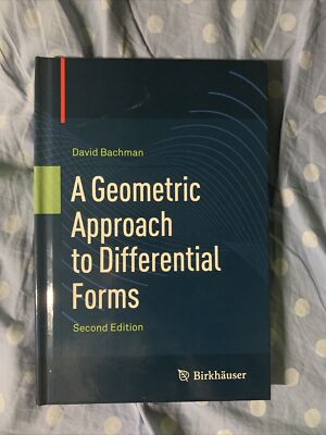 A Geometric Approach to Differential Forms by David Bachman (2011, Hardcover)