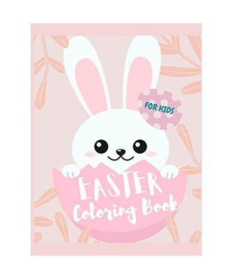 Easter Coloring Book for Kids: Amazing Easter Coloring and Activity Book for Pre