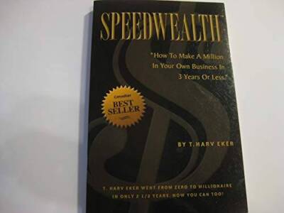 Speedwealth: How to Make a Million in Your Own Business in 3 Y - VERY GOOD