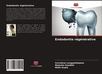 Endodontie RéGéNéRative Natasha Gambhir