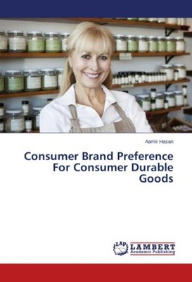 Consumer Brand Preference For Consumer Durable Goods Aamir Hasan