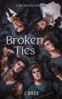 Broken Ties A Broken Bonds POV J. Bree Taschenbuch The Bonds that Tie Englisch