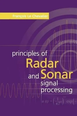 Principles of Radar and Sonar Signal Processing | Francois Le Chevalier | Buch
