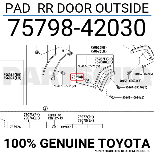 7579842030 Genuine Toyota PAD RR DOOR OUTSIDE 75798-42030 | eBay