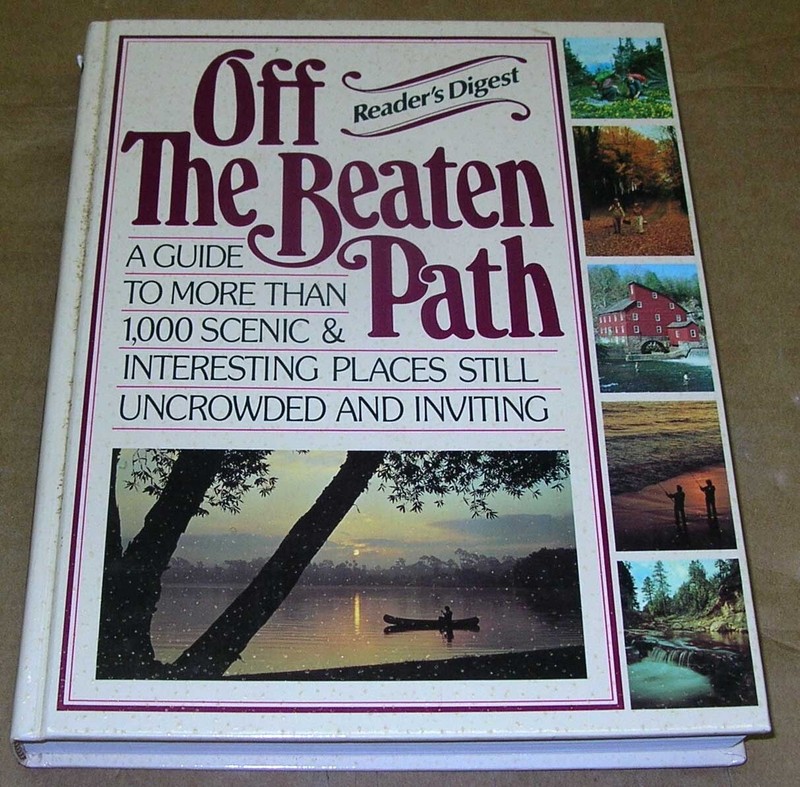 Off the Beaten Path : A Travel Guide to More Than 1000 Scenic Places