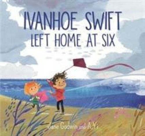 Thumbnail - Godwin, J: Ivanhoe Swift Left Home At Six By Jane Godwin