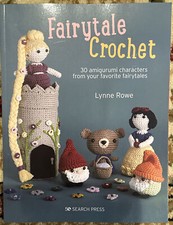 FAIRYTALE CROCHET MAGAZINE LYNN ROWE 30 AMIGURUMI CHARACTERS
