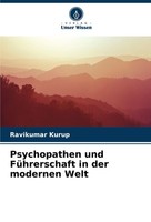 Psychopathen Und FüHrerschaft In Der Modernen Welt Ravikumar Kurup
