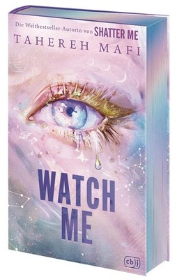 Watch Me - Ein Shatter-Me-Roman Tahereh Mafi