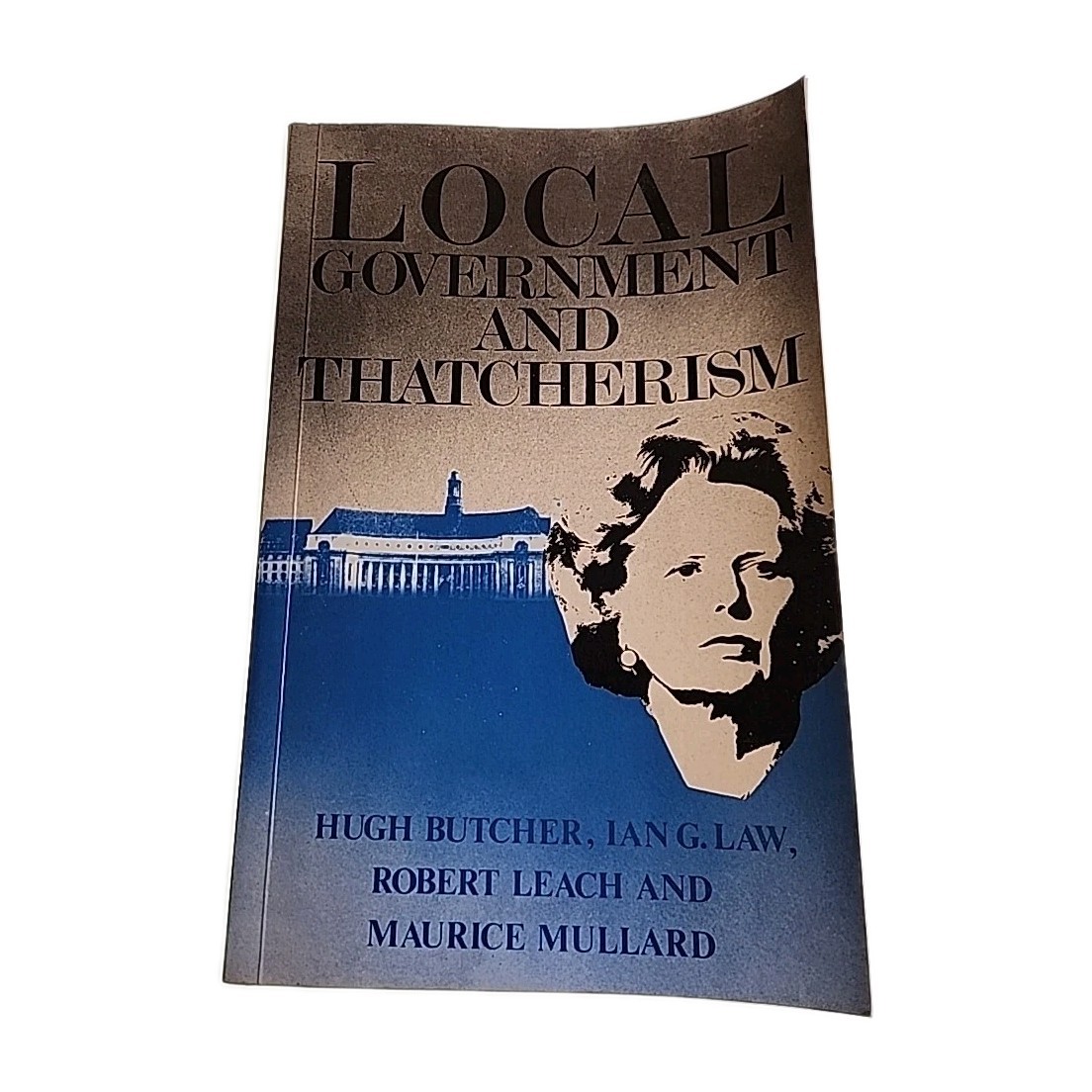 Local Government and Thatcherism Hugh Butcher 1990 Paperback Book
