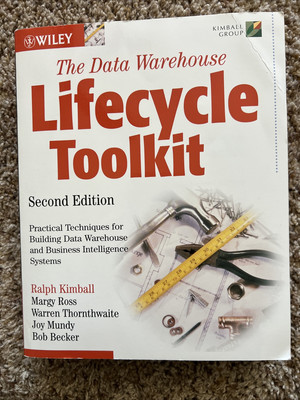 Data Warehouse Lifecycle Toolkit by Bob Becker, Warren Thornthwaite, Joy Mundy, 