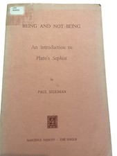 Being And Not-Being And Introduction To Plato’s Sophist By Paul Seligman