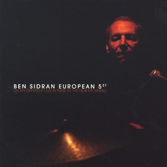 BEN SIDRAN EUROPEAN 5TET - DYLAN DIFFERENT - LIVE IN PA