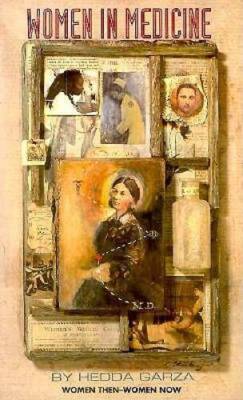 Women in Medicine (Women Then-Women Now) - Paperback By Garza, Hedda - VERY GOOD