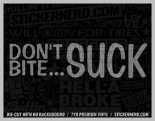 Don't Bite Suck Sticker - Vinyl Car Decals - Funny Window Decal Cars Stickers