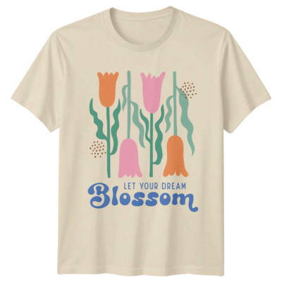 Let Your Dream Blossom Boho Floral Natur Damen Herren T-Shirt